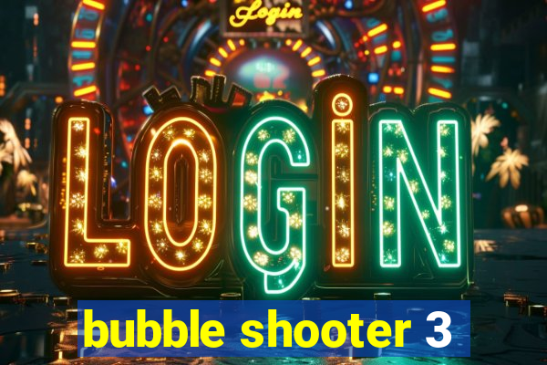 bubble shooter 3